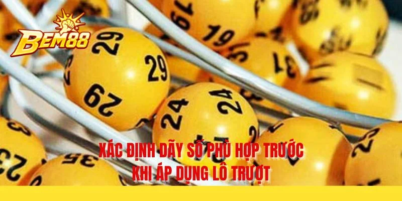 Xác định dãy số phù hợp trước khi áp dụng lô trượt